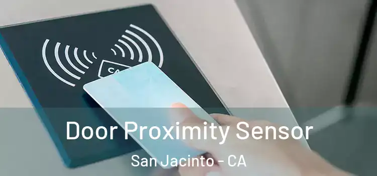  Door Proximity Sensor San Jacinto - CA