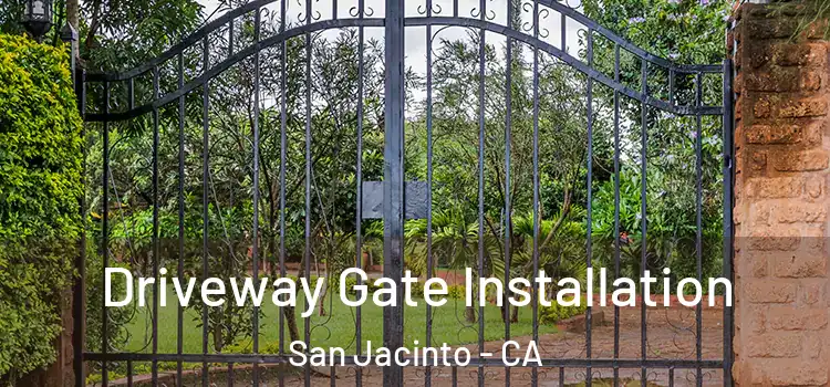 Driveway Gate Installation San Jacinto - CA