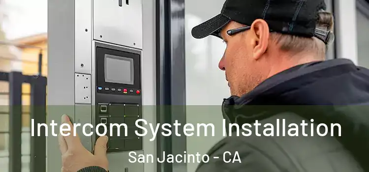 Intercom System Installation San Jacinto - CA