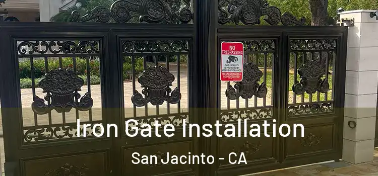 Iron Gate Installation San Jacinto - CA