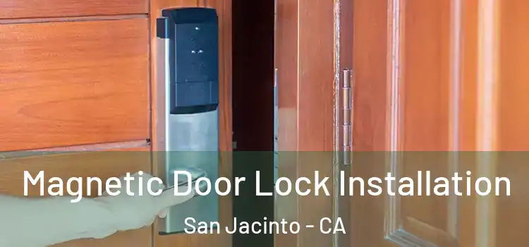  Magnetic Door Lock Installation San Jacinto - CA