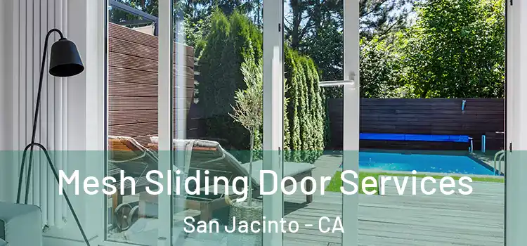 Mesh Sliding Door Services San Jacinto - CA