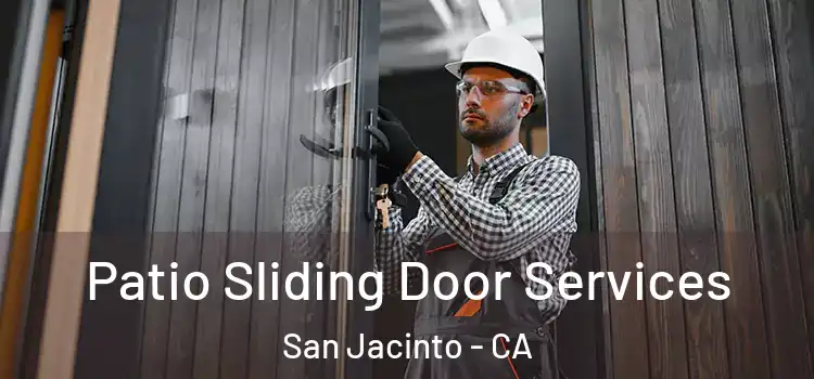 Patio Sliding Door Services San Jacinto - CA