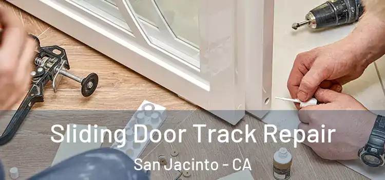  Sliding Door Track Repair San Jacinto - CA